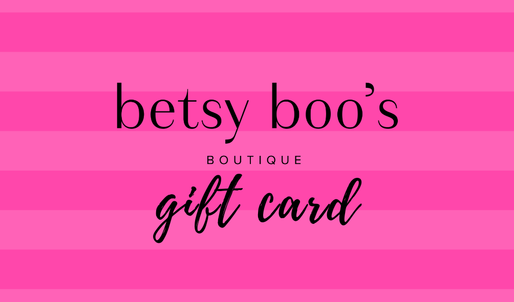 Betsy Boo s Boutique Gift Card