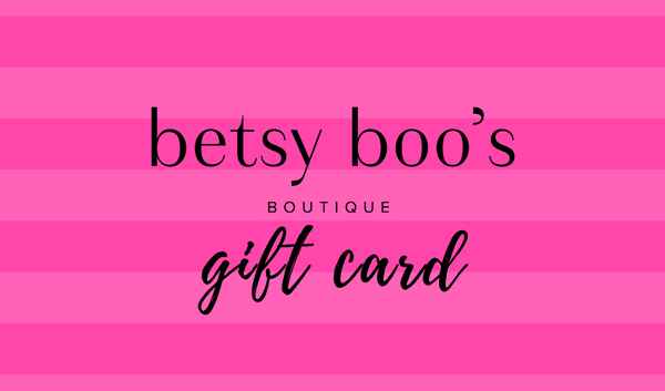 Betsy Boo s Boutique Gift Card